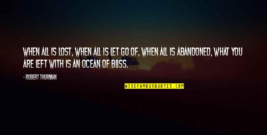 Grotti Gta Quotes By Robert Thurman: When all is lost, when all is let Grotti Gta Quotes By Robert Thurman: When all is lost, when all is let