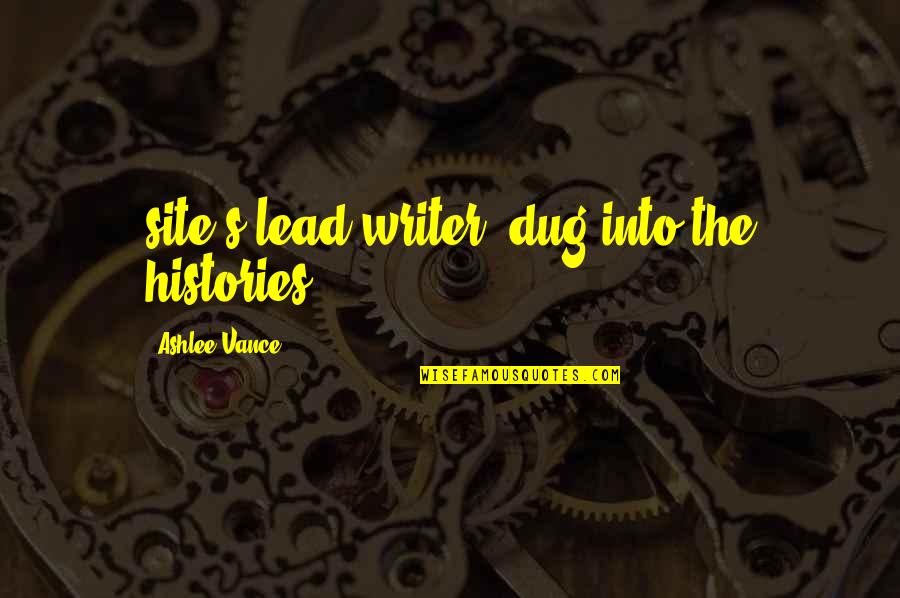 Grouchiness Quotes By Ashlee Vance: site's lead writer, dug into the histories