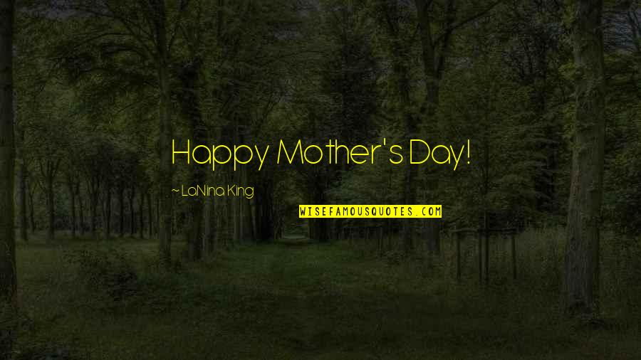 Groundhog Day Larry Quotes By LaNina King: Happy Mother's Day!