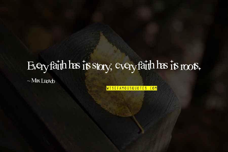 Groundhog Day Radio Quote Quotes By Max Lucado: Every faith has its story; every faith has
