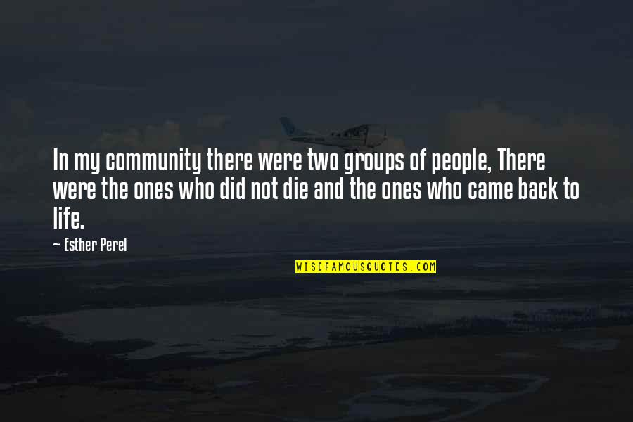 Groups Of People Quotes By Esther Perel: In my community there were two groups of