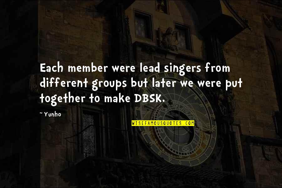 Groups Together Quotes By Yunho: Each member were lead singers from different groups