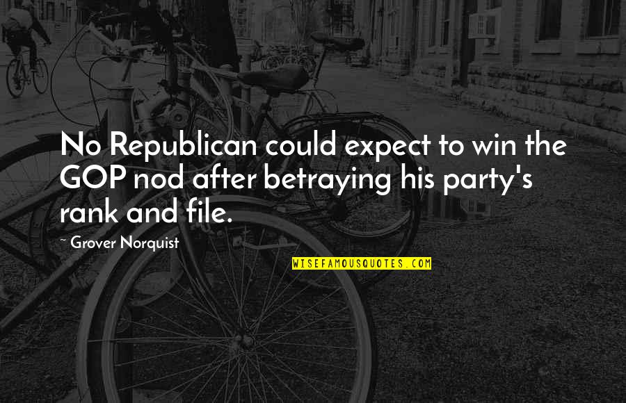 Grover Norquist Quotes By Grover Norquist: No Republican could expect to win the GOP