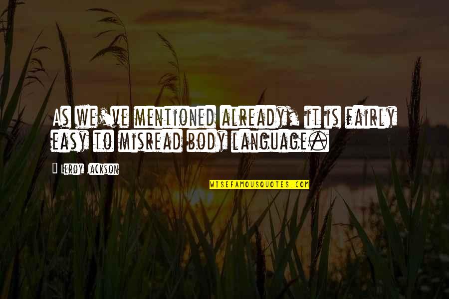 Grow Buckets Quotes By Leroy Jackson: As we've mentioned already, it is fairly easy
