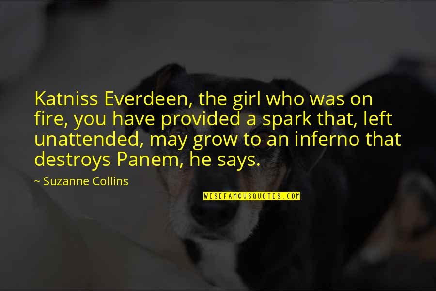 Grow Girl Quotes By Suzanne Collins: Katniss Everdeen, the girl who was on fire,