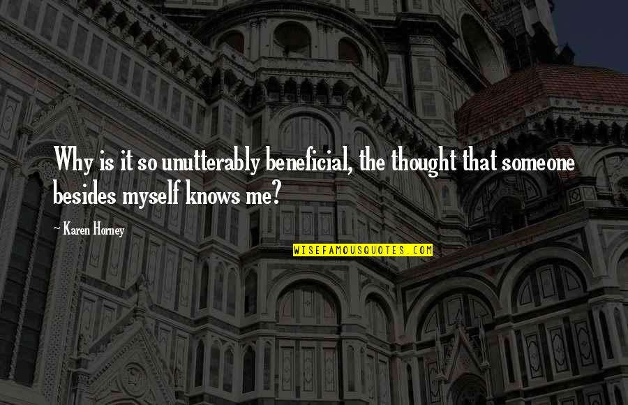 Growing Beard Quotes By Karen Horney: Why is it so unutterably beneficial, the thought Growing Beard Quotes By Karen Horney: Why is it so unutterably beneficial, the thought