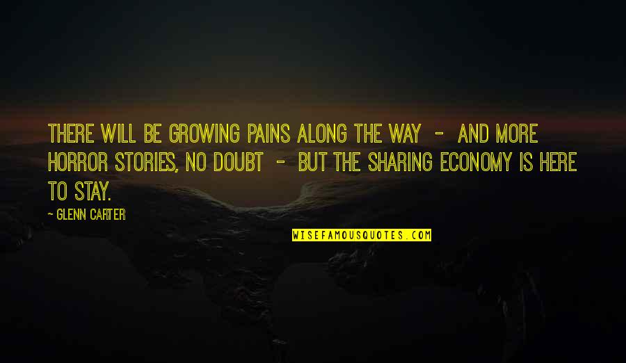 Growing Pains Quotes By Glenn Carter: There will be growing pains along the way