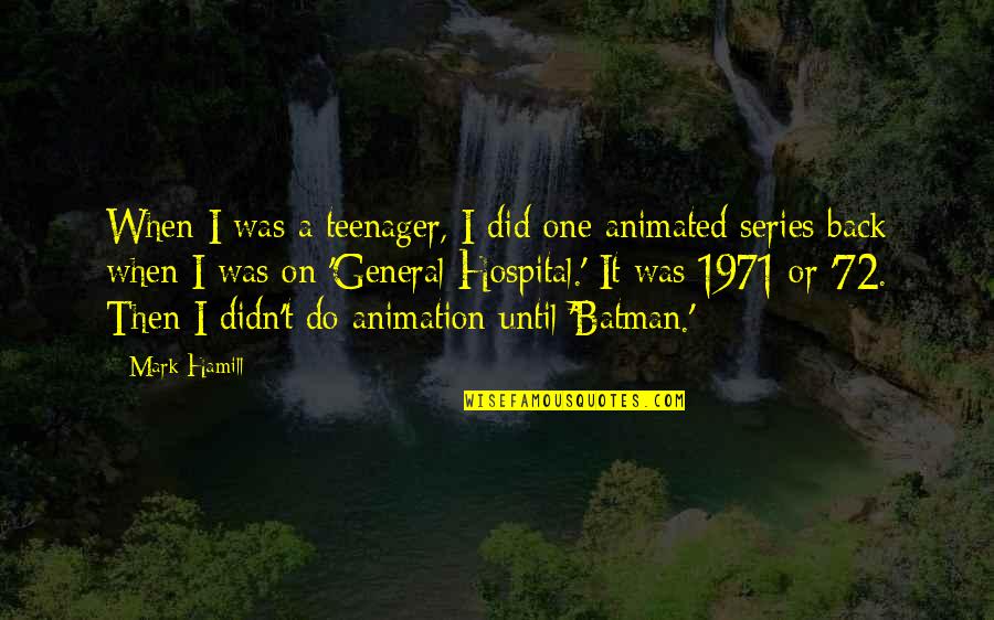 Growing Up In A Small Town Quotes By Mark Hamill: When I was a teenager, I did one Growing Up In A Small Town Quotes By Mark Hamill: When I was a teenager, I did one