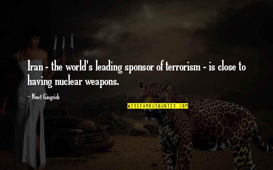 Growing Up In Poverty Quotes By Newt Gingrich: Iran - the world's leading sponsor of terrorism Growing Up In Poverty Quotes By Newt Gingrich: Iran - the world's leading sponsor of terrorism