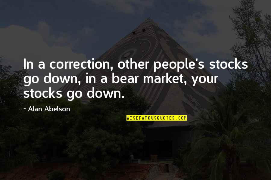 Growling Cat Quotes By Alan Abelson: In a correction, other people's stocks go down,