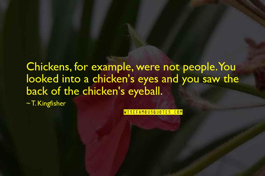 Growls Synonym Quotes By T. Kingfisher: Chickens, for example, were not people. You looked