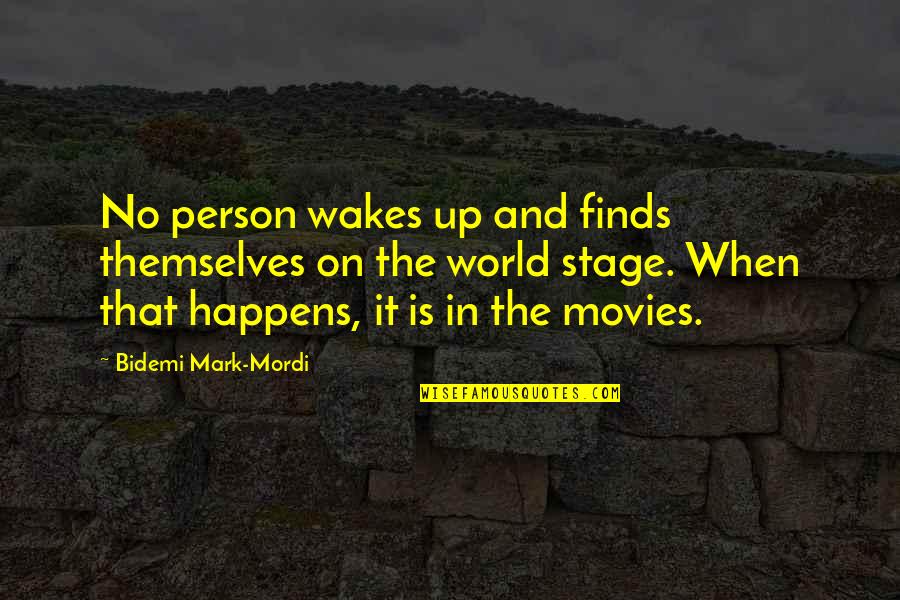 Growth And Development Quotes By Bidemi Mark-Mordi: No person wakes up and finds themselves on