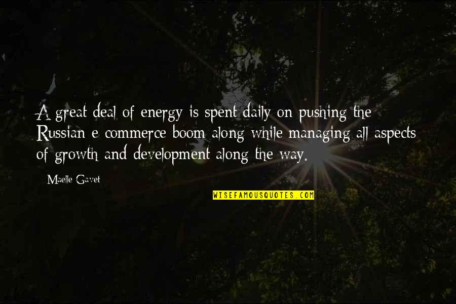 Growth And Development Quotes By Maelle Gavet: A great deal of energy is spent daily