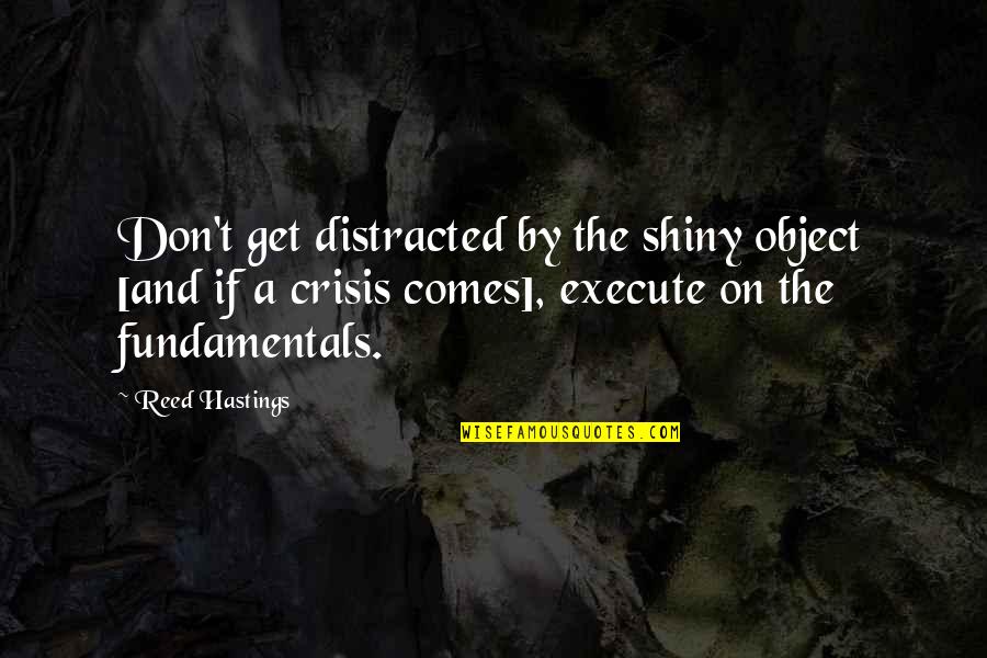 Growth As A Team Quotes By Reed Hastings: Don't get distracted by the shiny object [and Growth As A Team Quotes By Reed Hastings: Don't get distracted by the shiny object [and
