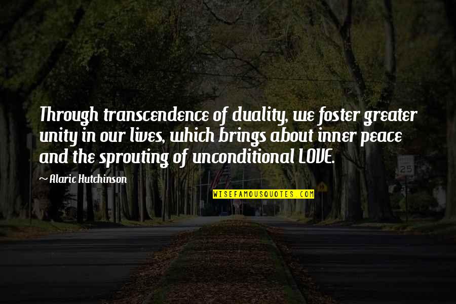 Growth Inspirational Quotes By Alaric Hutchinson: Through transcendence of duality, we foster greater unity