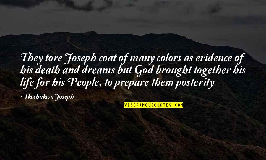Growth Of Life Quotes By Ikechukwu Joseph: They tore Joseph coat of many colors as Growth Of Life Quotes By Ikechukwu Joseph: They tore Joseph coat of many colors as