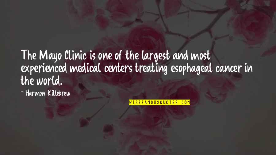 Grrrrrrrrls Quotes By Harmon Killebrew: The Mayo Clinic is one of the largest Grrrrrrrrls Quotes By Harmon Killebrew: The Mayo Clinic is one of the largest