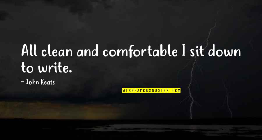 Grubby Teddy Quotes By John Keats: All clean and comfortable I sit down to Grubby Teddy Quotes By John Keats: All clean and comfortable I sit down to