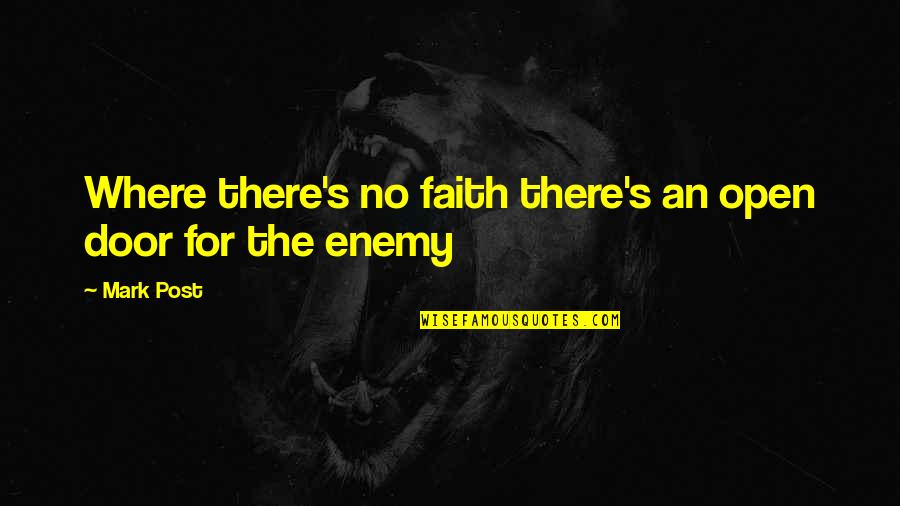 Grubisic I Partneri Quotes By Mark Post: Where there's no faith there's an open door