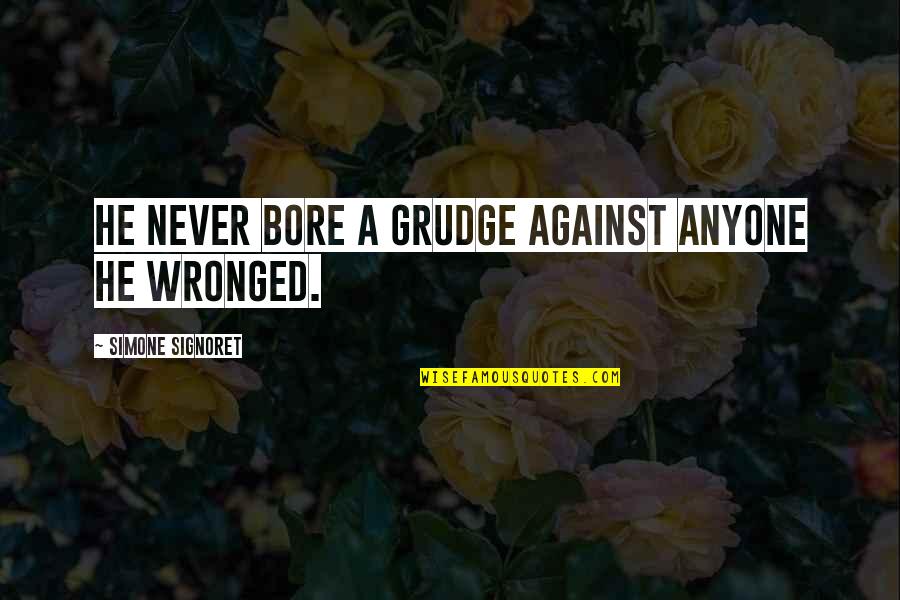 Grudge Quotes By Simone Signoret: He never bore a grudge against anyone he Grudge Quotes By Simone Signoret: He never bore a grudge against anyone he