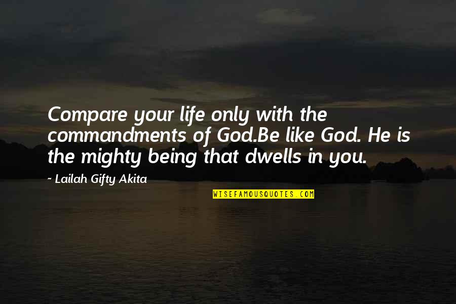 Grudzien Kalendarz Quotes By Lailah Gifty Akita: Compare your life only with the commandments of