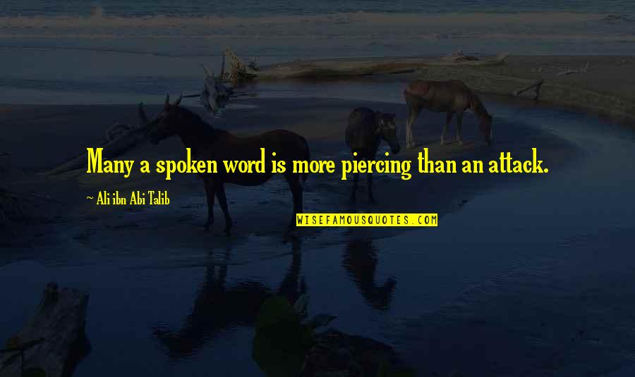 Grumbling And Complaining Quotes By Ali Ibn Abi Talib: Many a spoken word is more piercing than