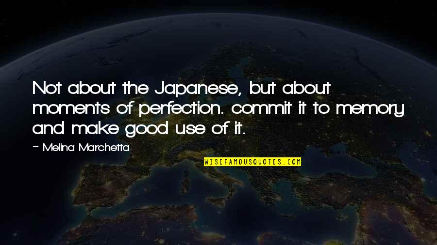 Grumpily Synonyms Quotes By Melina Marchetta: Not about the Japanese, but about moments of