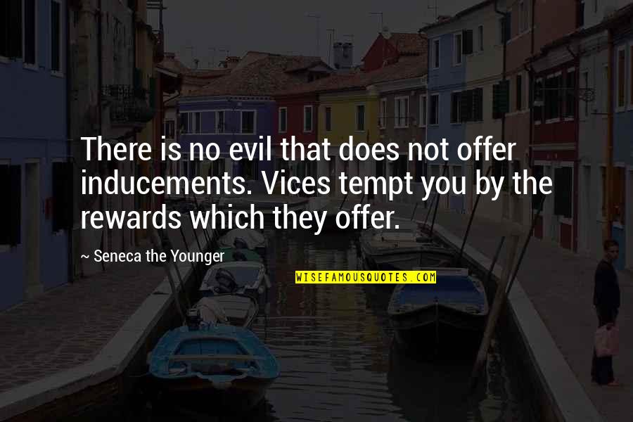 Grumpy Boyfriend Quotes By Seneca The Younger: There is no evil that does not offer