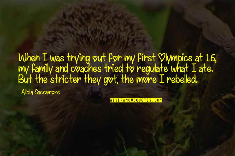 Grumpy Funny Quotes By Alicia Sacramone: When I was trying out for my first