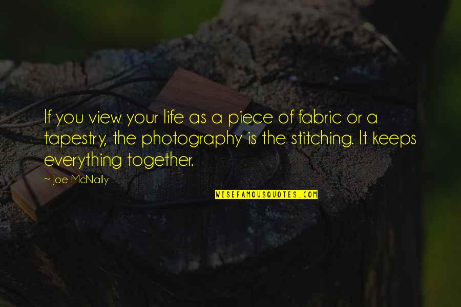 Grunert Marine Quotes By Joe McNally: If you view your life as a piece