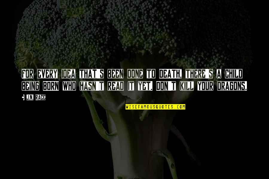 Grunt Air Quotes By J.N. Race: For every idea that's been done to DEATH, Grunt Air Quotes By J.N. Race: For every idea that's been done to DEATH,