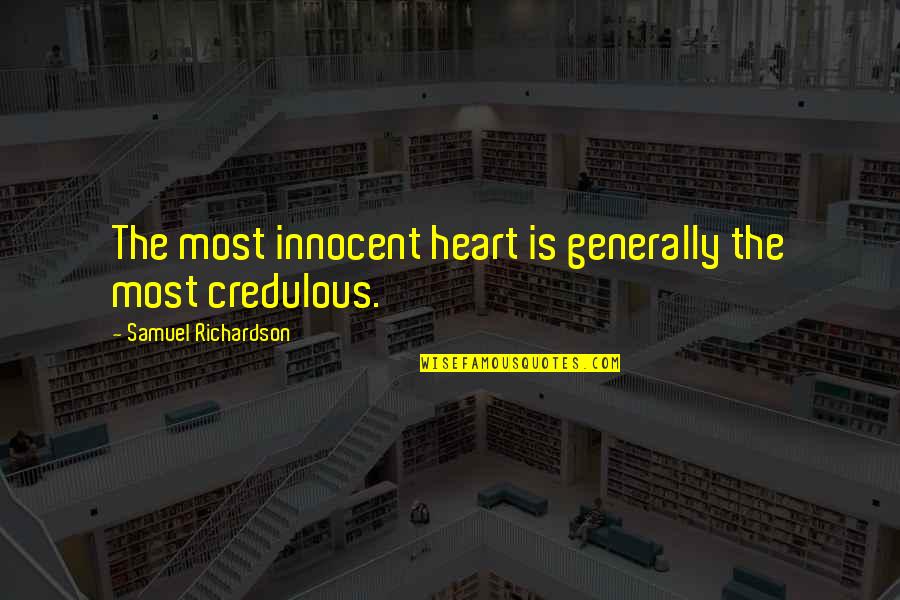 Grunwald Gallery Quotes By Samuel Richardson: The most innocent heart is generally the most