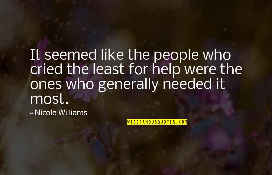 Gruplanmis Quotes By Nicole Williams: It seemed like the people who cried the Gruplanmis Quotes By Nicole Williams: It seemed like the people who cried the