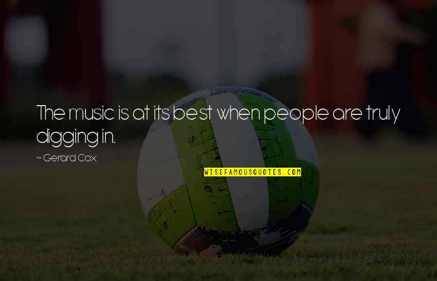 Gruzinski Shrift Quotes By Gerard Cox: The music is at its best when people