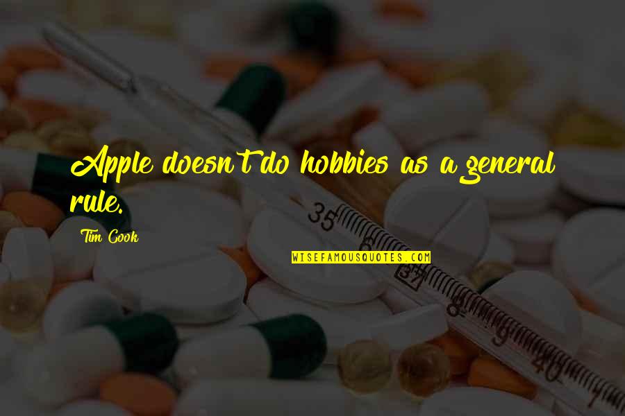 Grygier Springboro Quotes By Tim Cook: Apple doesn't do hobbies as a general rule. Grygier Springboro Quotes By Tim Cook: Apple doesn't do hobbies as a general rule.