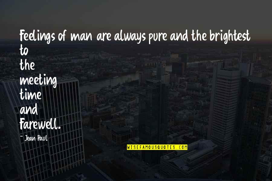 Grzeskowiak Sur Wki Quotes By Jean Paul: Feelings of man are always pure and the