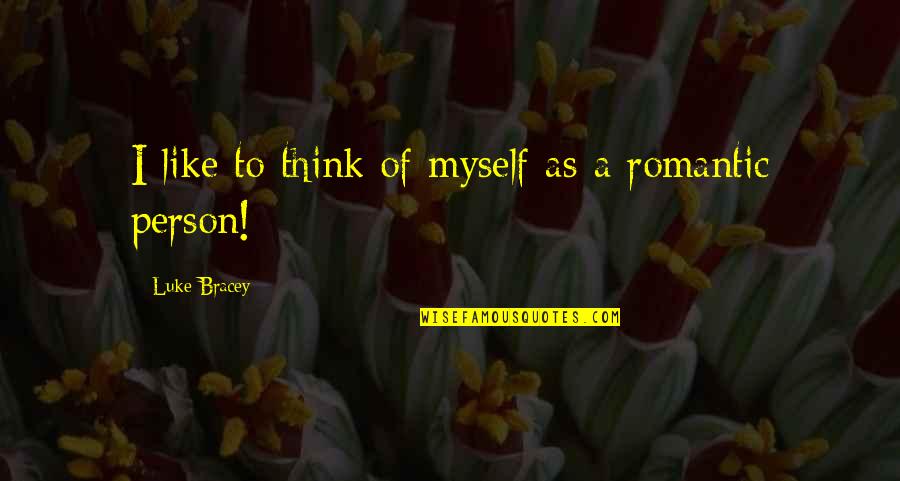 Gsa Per Diem Quotes By Luke Bracey: I like to think of myself as a Gsa Per Diem Quotes By Luke Bracey: I like to think of myself as a