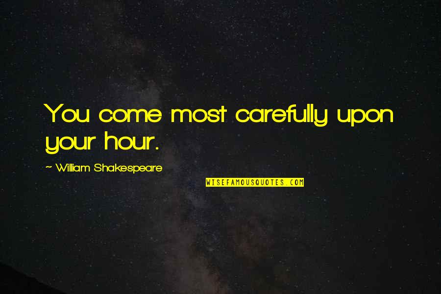 Gsa Stock Quotes By William Shakespeare: You come most carefully upon your hour. Gsa Stock Quotes By William Shakespeare: You come most carefully upon your hour.