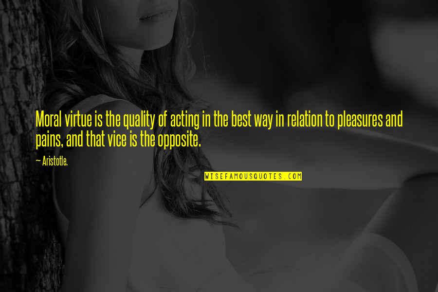 Gsub Remove Quotes By Aristotle.: Moral virtue is the quality of acting in