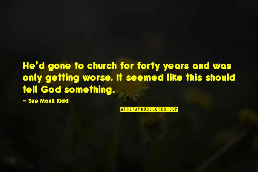 Gsub Replace Double Quotes By Sue Monk Kidd: He'd gone to church for forty years and Gsub Replace Double Quotes By Sue Monk Kidd: He'd gone to church for forty years and