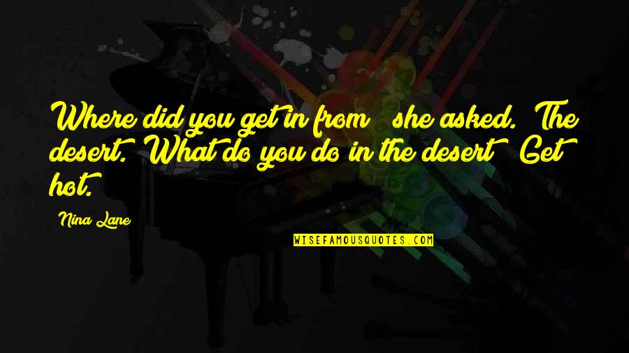 Gta Funniest Quotes By Nina Lane: Where did you get in from?" she asked. Gta Funniest Quotes By Nina Lane: Where did you get in from?" she asked.