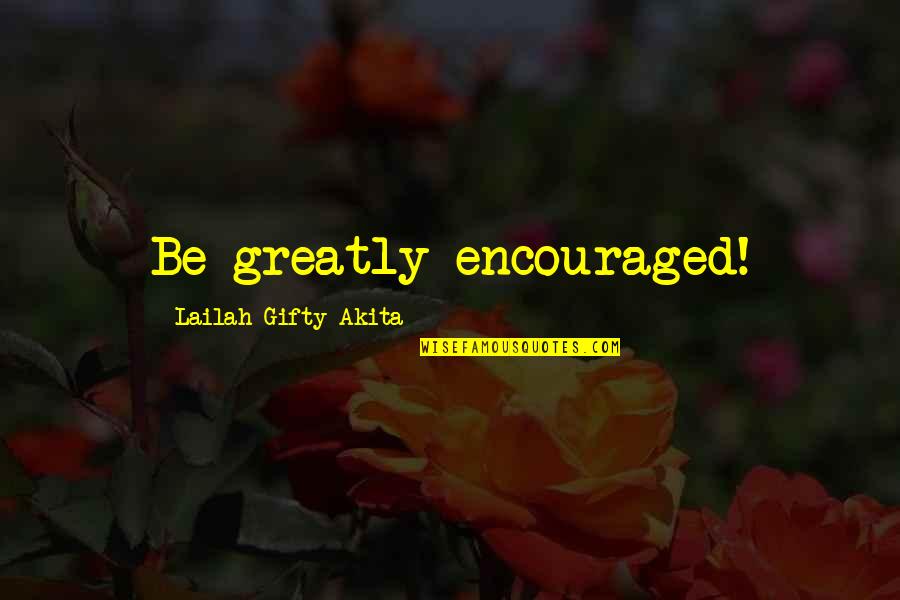 Gta Iv Radio Quotes By Lailah Gifty Akita: Be greatly encouraged!