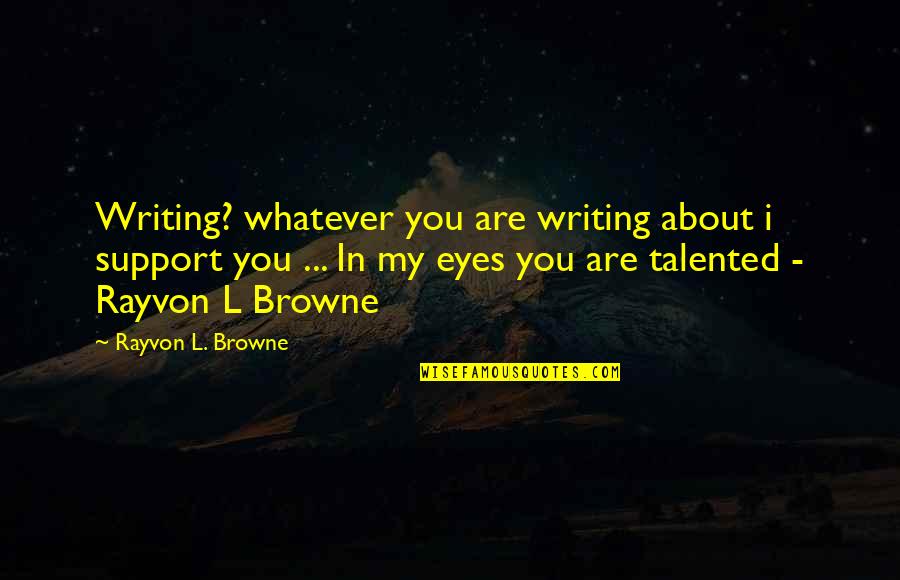 Gta Sa Normal Cj Quotes By Rayvon L. Browne: Writing? whatever you are writing about i support Gta Sa Normal Cj Quotes By Rayvon L. Browne: Writing? whatever you are writing about i support