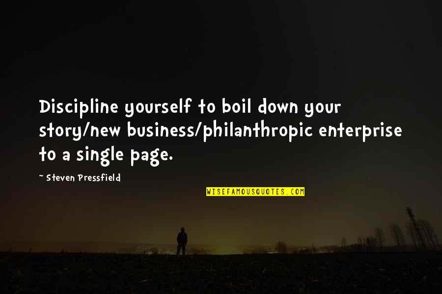 Gta San Andreas Cheat Quotes By Steven Pressfield: Discipline yourself to boil down your story/new business/philanthropic