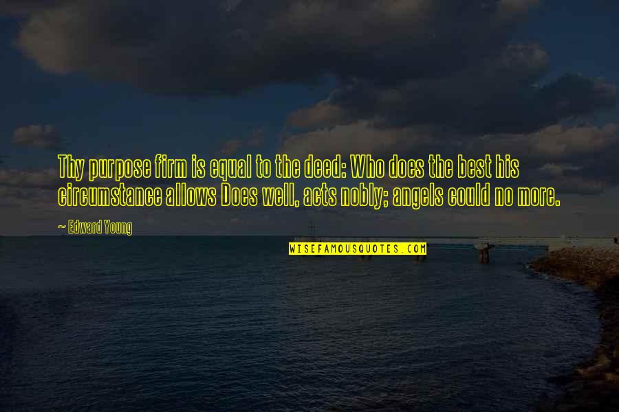 Gta V Michael De Santa Quotes By Edward Young: Thy purpose firm is equal to the deed: