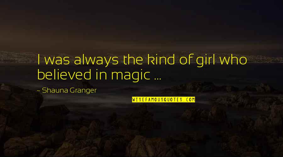 Gta V Rebel Radio Quotes By Shauna Granger: I was always the kind of girl who Gta V Rebel Radio Quotes By Shauna Granger: I was always the kind of girl who