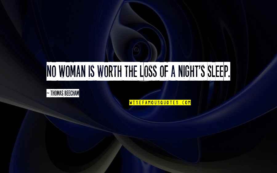 Gtfoh Ig Quotes By Thomas Beecham: No woman is worth the loss of a