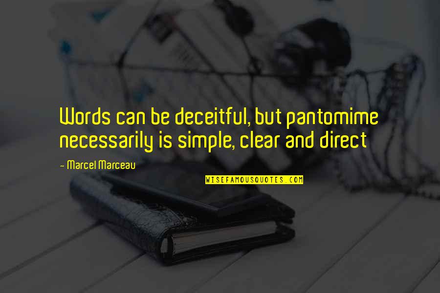 Gtrp Download Quotes By Marcel Marceau: Words can be deceitful, but pantomime necessarily is