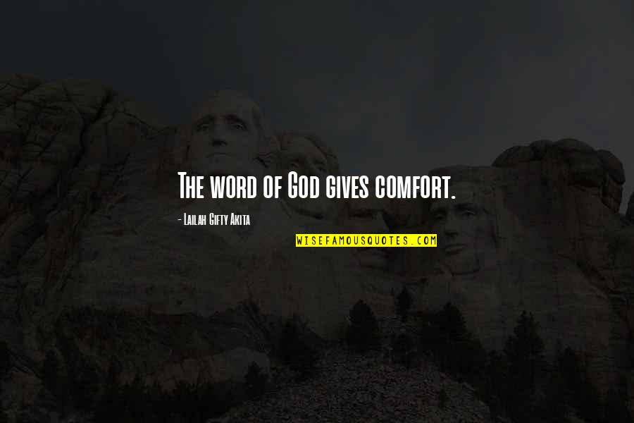 Gu Yanwu Quotes By Lailah Gifty Akita: The word of God gives comfort.