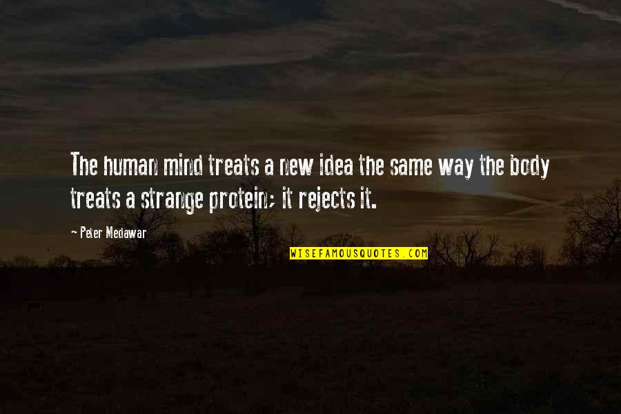 Guajardo Funeral Home Quotes By Peter Medawar: The human mind treats a new idea the